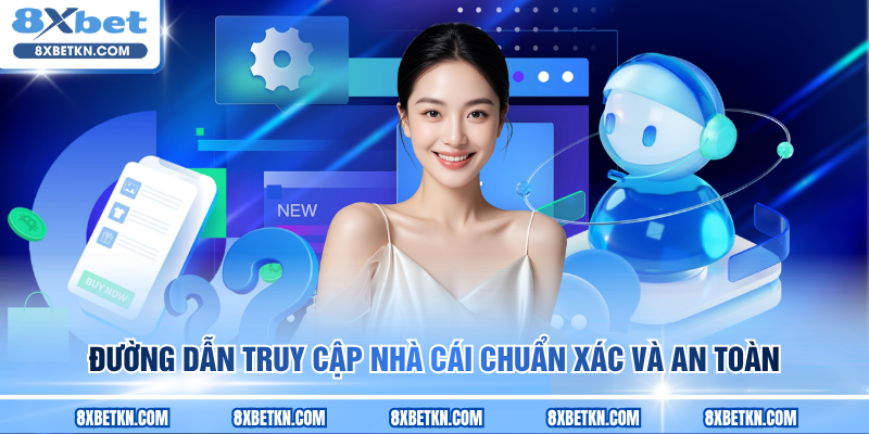 Đường dẫn truy cập nhà cái chuẩn xác và an toàn Đường dẫn truy cập nhà cái chuẩn xác và an toàn