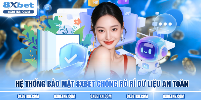 Hệ thống bảo mật 8XBET chống rò rỉ dữ liệu an toàn Hệ thống bảo mật 8XBET chống rò rỉ dữ liệu an toàn